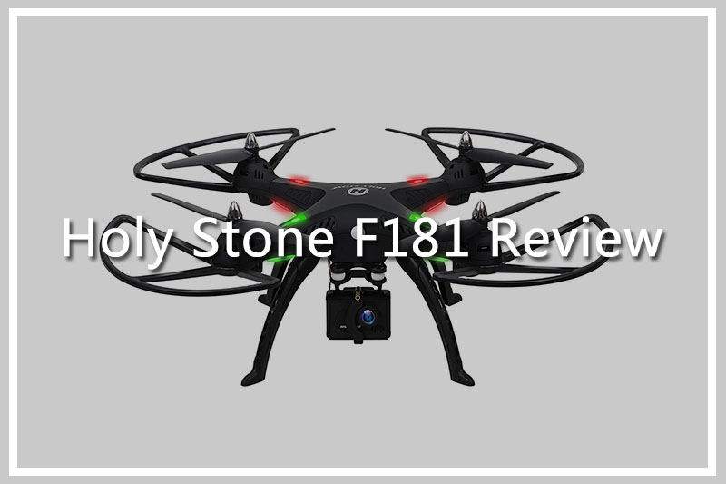 Holy Stone F181 Review: Best Buy Within the Budget Segment